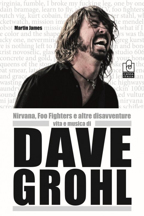 Kniha Nirvana, Foo Fighters e altre disavventure. Vita e musica di Dave Grohl Martin James