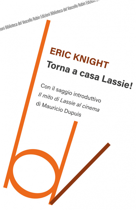 Kniha Torna a casa Lassie! Eric Knight