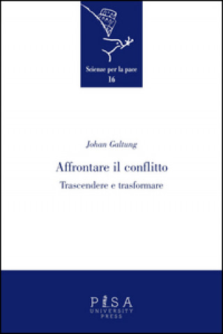 Book Affrontare il conflitto. Trascendere e trasformare Johan Galtung