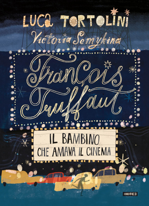 Carte François Truffaut. Il bambino che amava il cinema Luca Tortolini