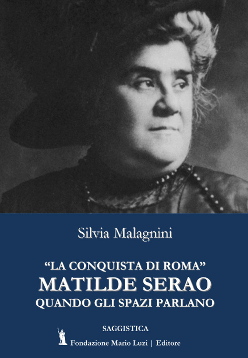 Kniha conquista di Roma» di Matilde Serao. Quando gli spazi parlano Silvia Malagnini