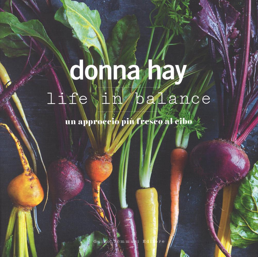 Kniha Life in balance. Un approccio più fresco al cibo Donna Hay