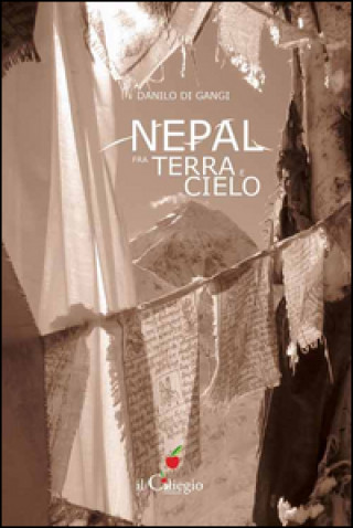 Kniha Nepal fra terra e cielo Danilo Di Gangi