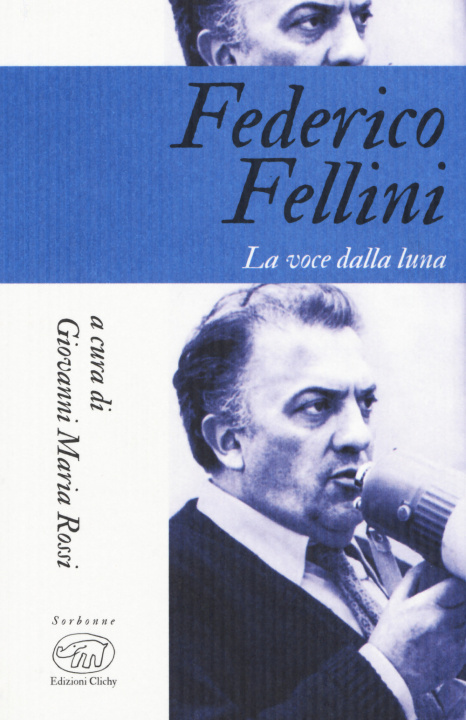 Buch Federico Fellini. La voce della luna 
