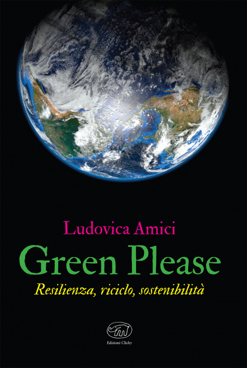 Carte Green please. Resilienza, riciclo, sostenibilità Ludovica Amici