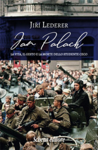 Книга Jan Palach. La vita, il gesto e la morte dello studente ceco Jiri Lederer