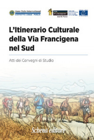 Könyv itinerario culturale della Via Francigena nel sud. Atti dei Convegni di Studio 