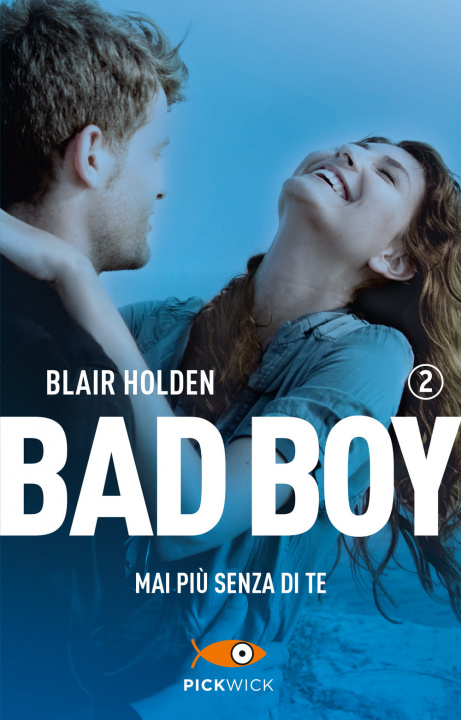 Kniha Mai più senza di te. Bad boy Blair Holden