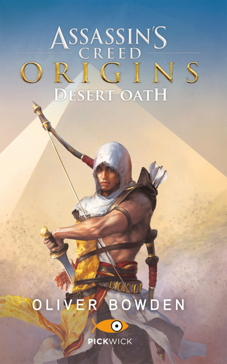 Книга Assassin's Creed. Origins. Desert Oath Oliver Bowden