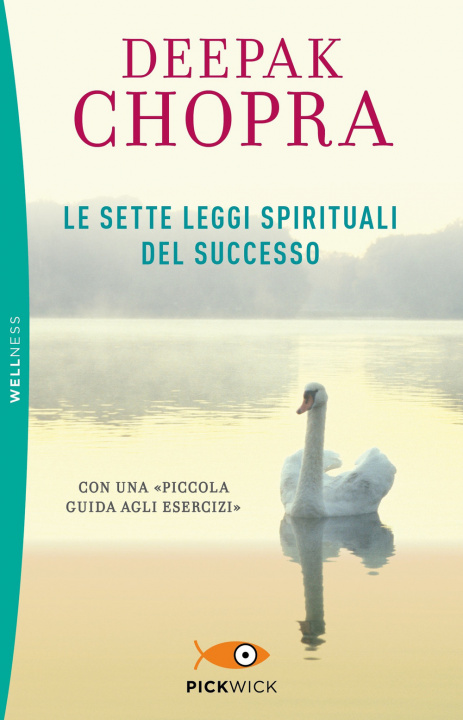 Könyv sette leggi spirituali del successo. Con «Piccola guida agli esercizi» Deepak Chopra