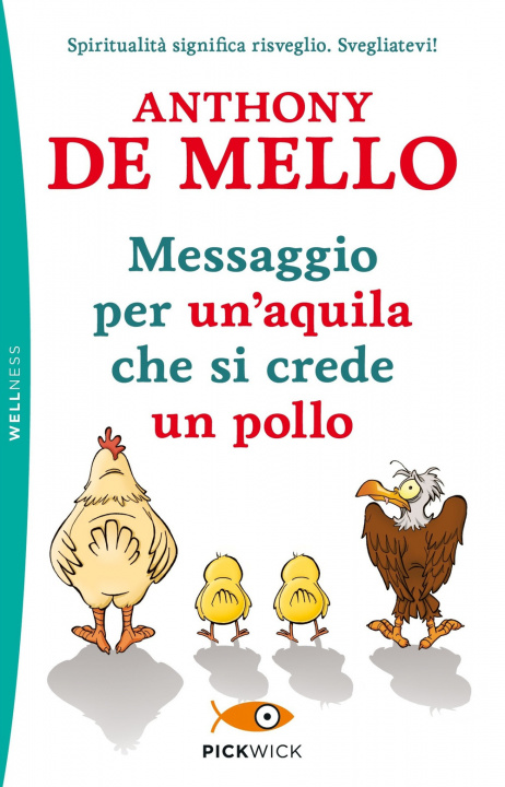 Libro Messaggio per un'aquila che si crede un pollo Anthony De Mello