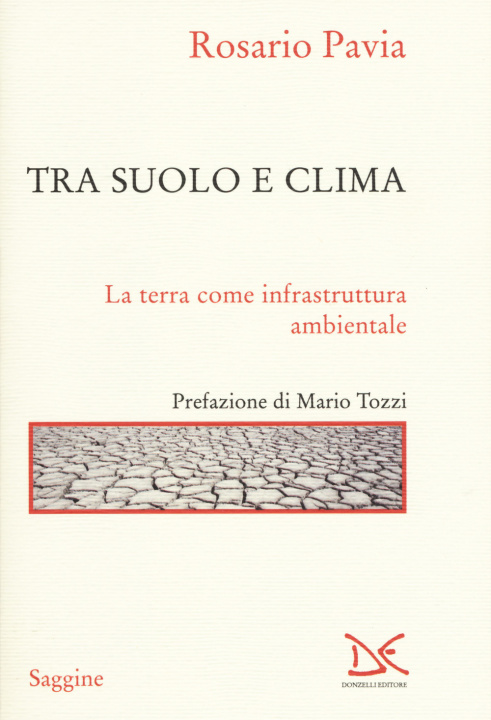 Книга Tra suolo e il clima. La Terra come infrastruttura ambientale Rosario Pavia