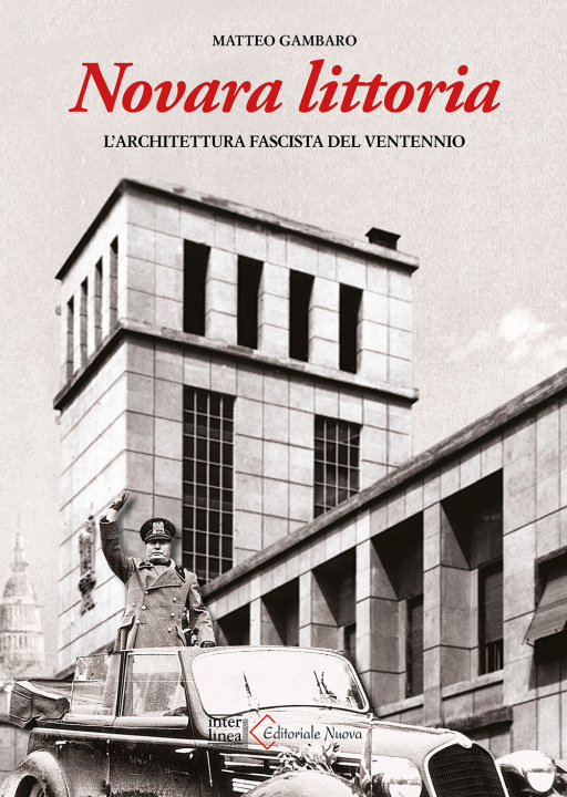 Könyv Novara littoria. L'architettura fascista del ventennio 