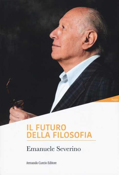 Knjiga futuro della filosofia Emanuele Severino