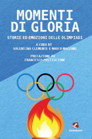 Книга Momenti di gloria. Storie ed emozioni delle Olimpiadi 
