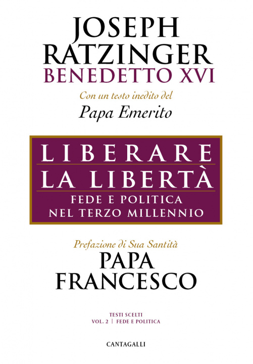 Könyv Liberare la libertà. Fede e politica nel terzo millennio Benedetto XVI (Joseph Ratzinger)