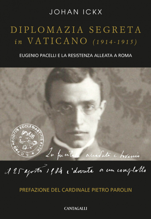 Kniha Diplomazia segreta in Vaticano (1914-1915). Eugenio Pacelli e la resistenza alleata a Roma Johan Ickx