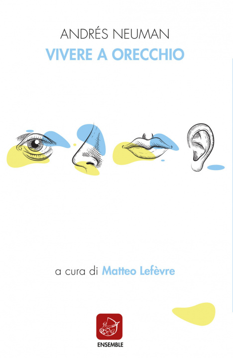 Kniha Vivere a orecchio. Ediz. italiana e spagnola Andrés Neuman