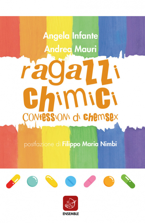 Könyv Ragazzi chimici. Confessioni di chemsex Andrea Mauri