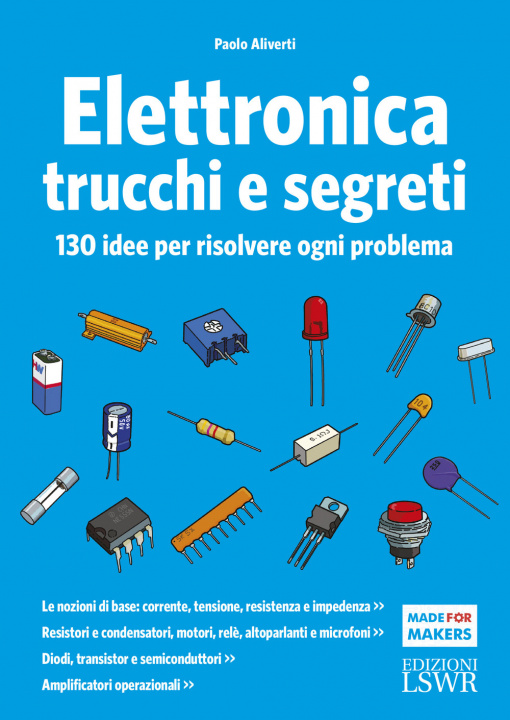 Kniha Elettronica trucchi e segreti. 130 idee per risolvere ogni problema Paolo Aliverti