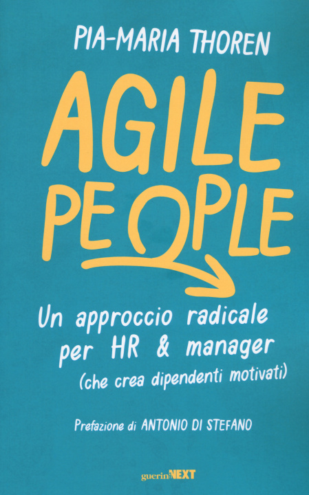 Kniha Agile people. Un approccio radicale per HR & manager (che crea dipendenti motivati) Maria Pia Thoren
