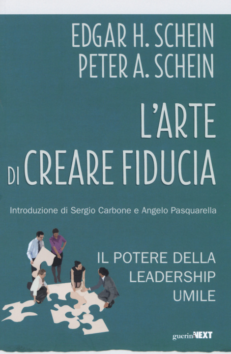 Kniha arte di creare fiducia. Il potere della leadership umile Edgar H. Schein