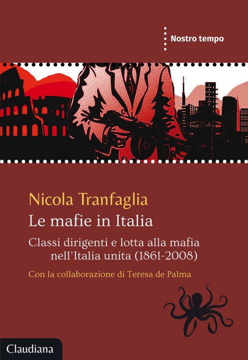 Книга mafie in Italia. Classi dirigenti e lotta alla mafia nell’Italia unita (1861-2008) Nicola Tranfaglia