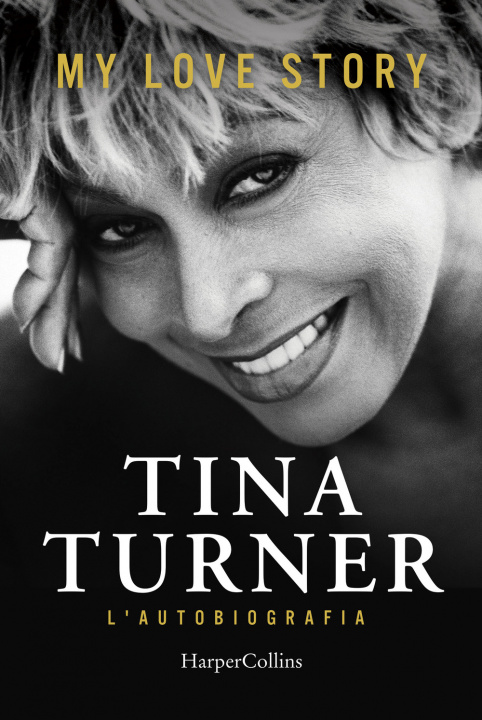 Kniha My love story. L'autobiografia Tina Turner