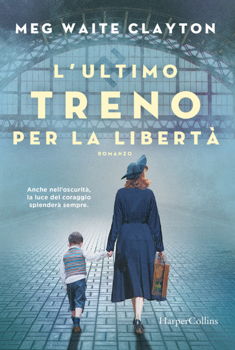 Kniha ultimo treno per la libertà Meg Waite Clayton