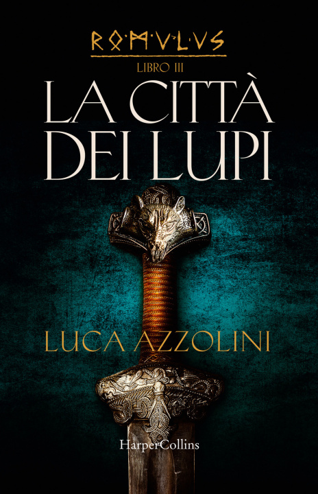 Kniha città dei lupi. Romulus Luca Azzolini