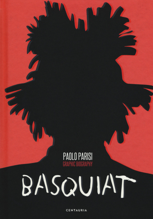 Книга Basquiat. Graphic biography Paolo Parisi