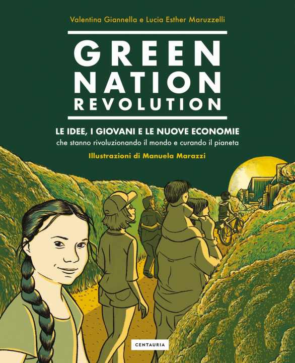 Kniha Green Nation revolution. Le idee, i giovani e le nuove economie che stanno rivoluzionando il mondo e curando il pianeta Valentina Giannella