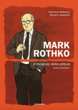 Könyv Mark Rothko. Il miracolo della pittura Francesco Matteuzzi