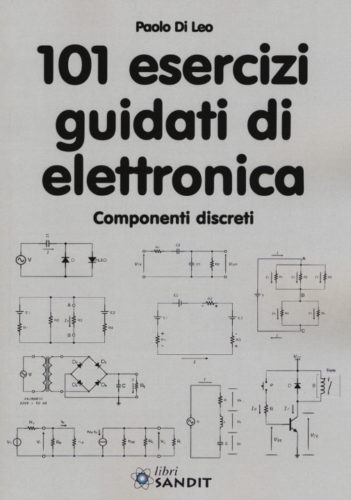 Carte 101 esercizi guidati di elettronica Paolo Di Leo