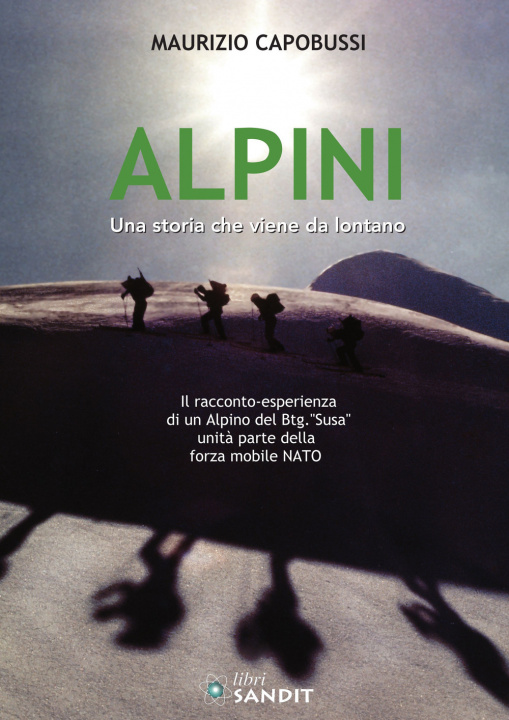 Kniha Alpini. Una storia che viene da lontano Maurizio Capobussi