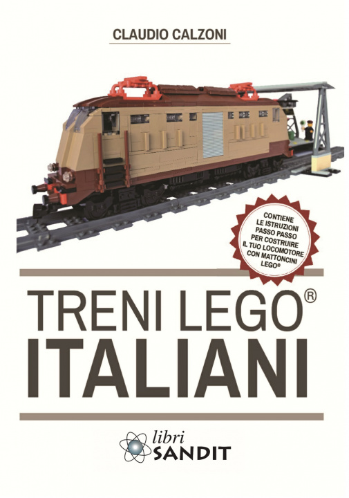 Книга Treni Lego® italiani, con istruzioni passo passo per costruire il locomotore con mattoncini Lego® Claudio Calzoni