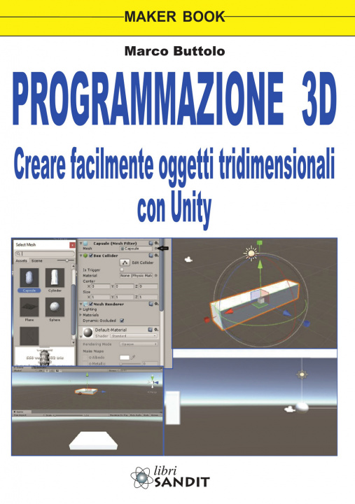 Kniha Programmazione 3D. Creare facilmente oggetti tridimensionali con Unity Marco Buttolo