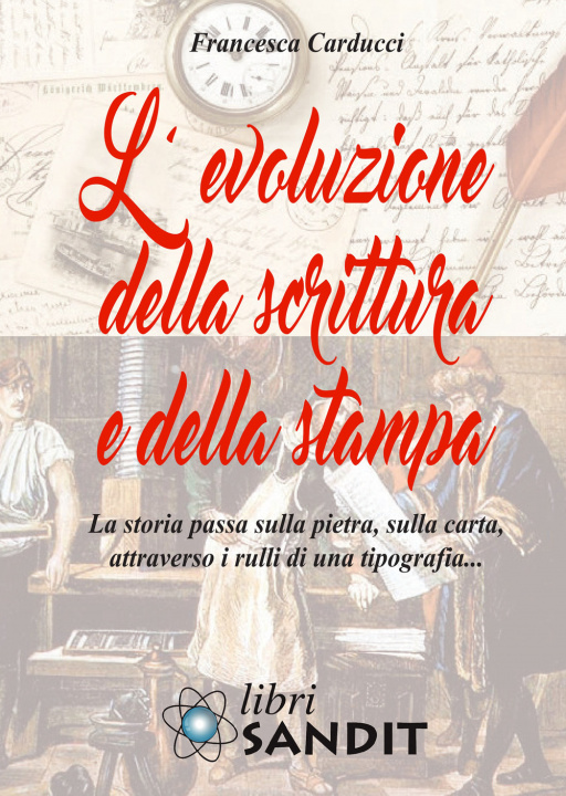 Carte evoluzione della scrittura e della stampa Francesca Carducci