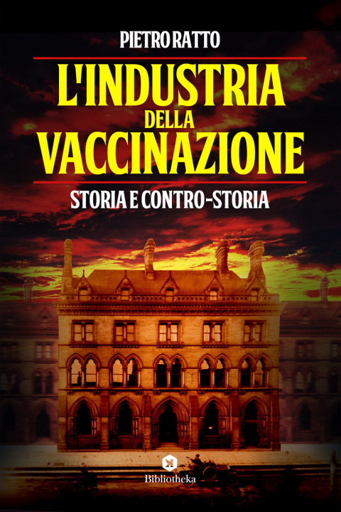 Könyv industria della vaccinazione. Storia e contro-storia Pietro Ratto