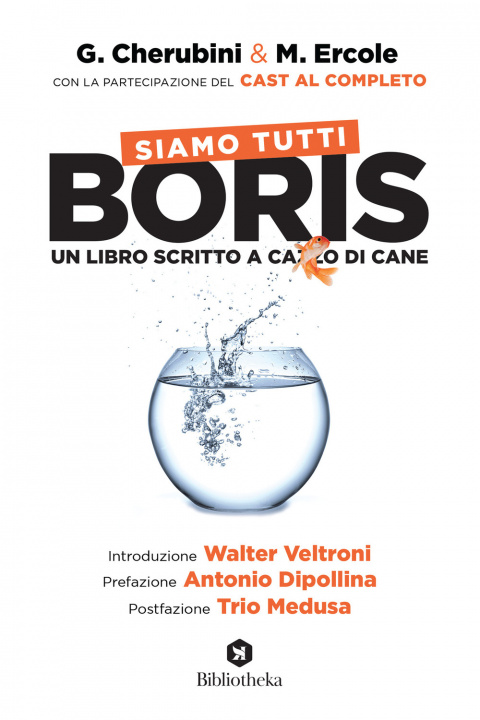 Könyv Siamo tutti Boris. Un libro scritto a cazzo di cane Gianluca Cherubini