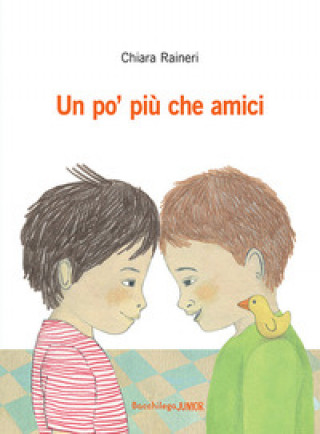 Könyv Un po' più che amici Chiara Raineri