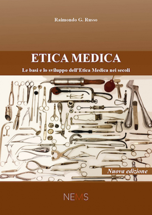 Kniha Etica medica. Le basi e lo sviluppo dell’etica medica nei secoli Raimondo G. Russo