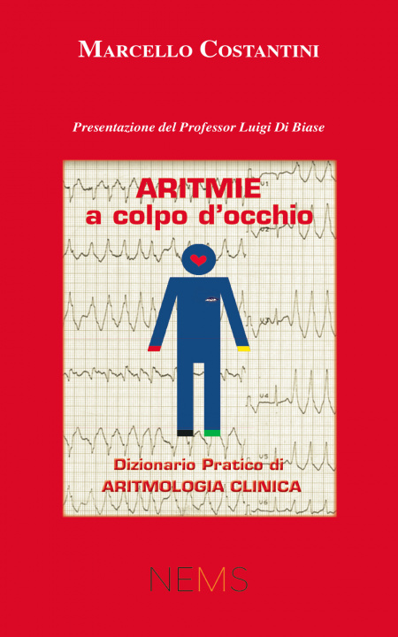 Книга Aritmie a colpo d'occhio. Dizionario pratico di aritmologia clinica Marcello Costantini