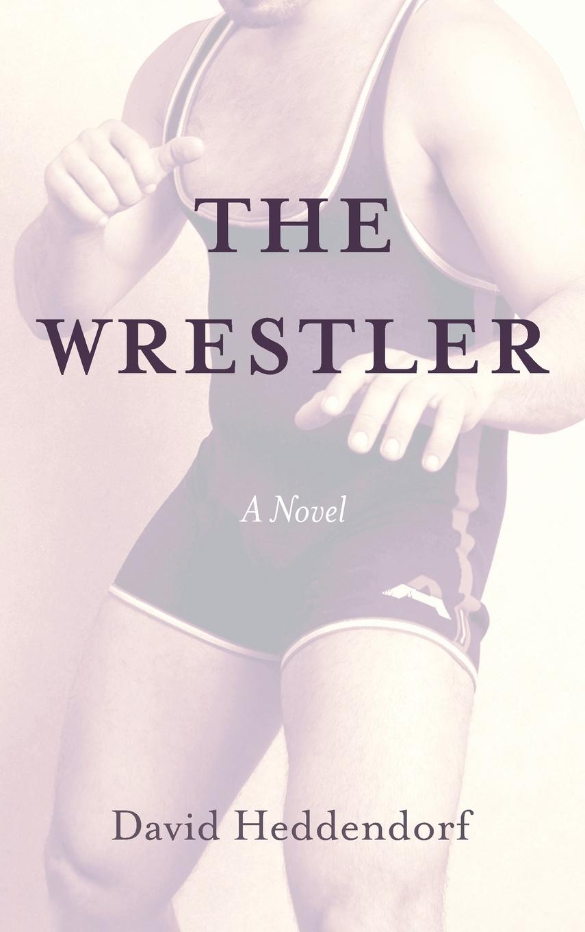 Knjiga Wrestler David Heddendorf
