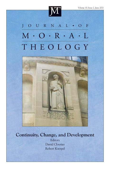 Carte Journal of Moral Theology, Volume 10, Issue 2 Robert C. Koerpel