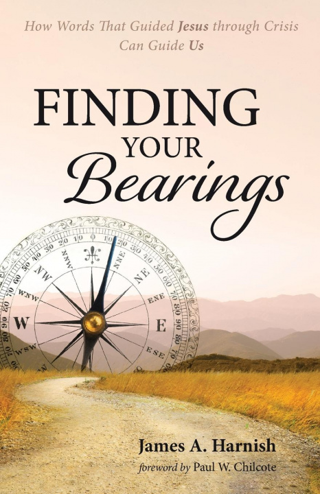Knjiga Finding Your Bearings James A. Harnish