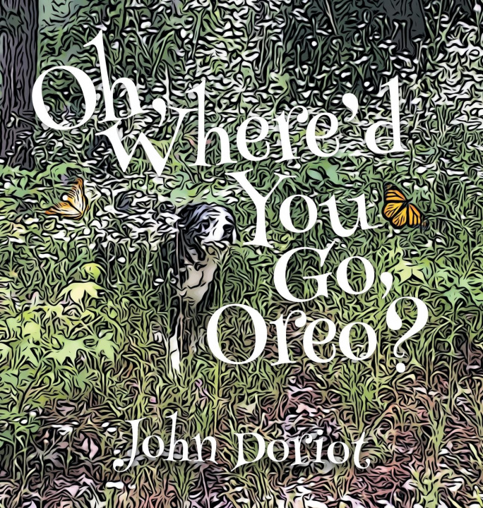 Book Oh, Where'd You Go, Oreo? John Doriot