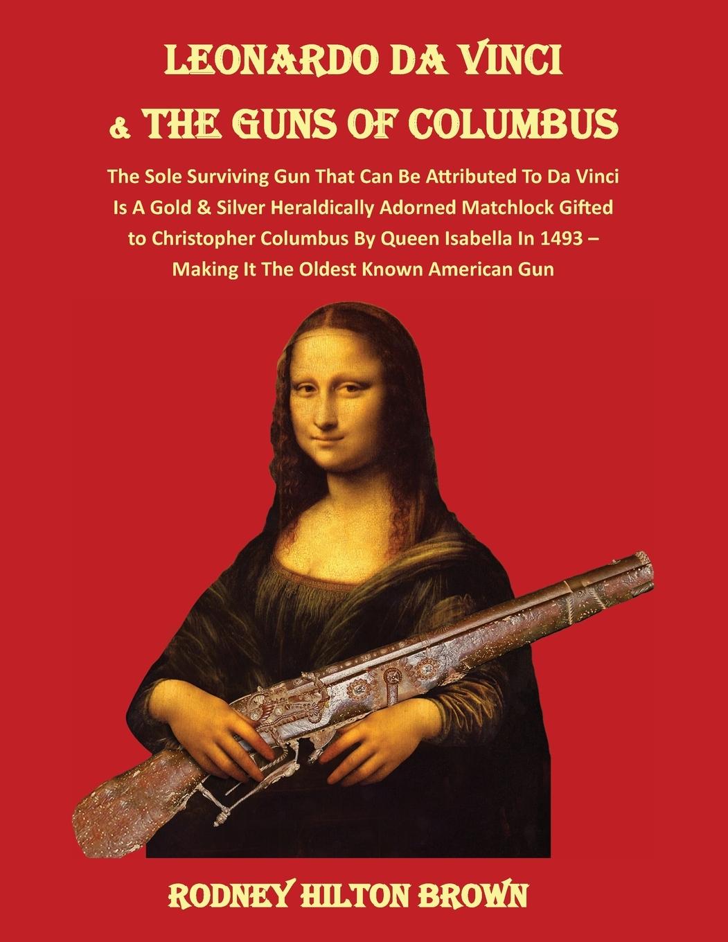 Book LEONARDO DA VINCI & THE GUNS of COLUMBUS 