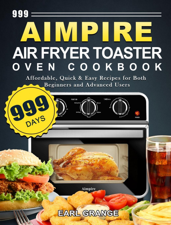 Carte 999 Aimpire Air Fryer Toaster Oven Cookbook 