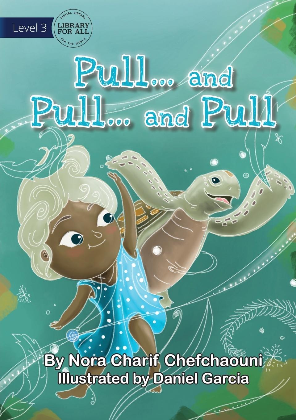 Knjiga Pull And Pull And Pull Nora Charif Chefchaouni
